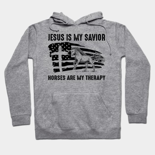 Jesus Is My Savior Horses Are My Therapy Hoodie by Jenna Lyannion